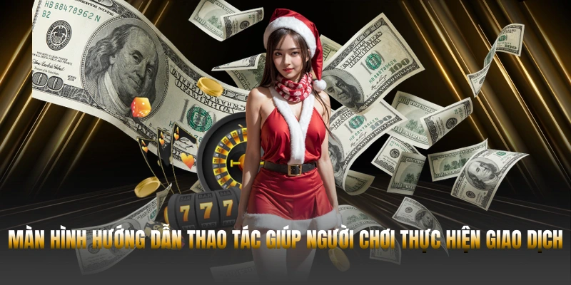 NẠP TIỀN 23WIN – THANH TOÁN NHANH VÀ AN TOÀN 1 Màn hình hướng dẫn thao tác giúp người chơi thực hiện giao dịch dễ dàng