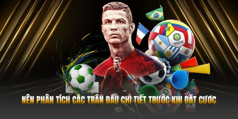 THỂ THAO 23WIN – TRẢI NGHIỆM CÁ CƯỢC 2025 3 Nên phân tích các trận đấu chi tiết trước khi đặt cược